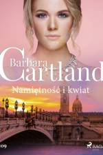 Namiętność i kwiat - Ponadczasowe historie miłosne Barbary Cartland af Barbara Cartland