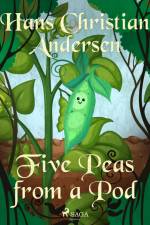 Five Peas from a Pod af Hans Christian Andersen