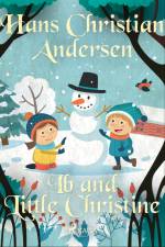 Ib and Little Christine af Hans Christian Andersen