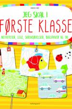 Jeg skal i første klasse - aktiviteter, lege, skriveøvelser, bogstaver og tal af Roberta Fanti