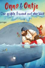 Onno und Ontje. Der größte Freund auf der Welt - Band 3 af Thomas Springer