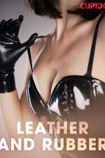 Leather and Rubber af Cupido
