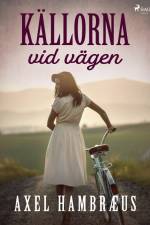 Källorna vid vägen af Axel Hambræus