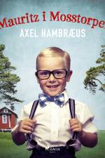 Mauritz i Mosstorpet af Axel Hambræus