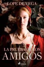 La prueba de los amigos af Lope de Vega