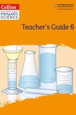 International Primary Science Teacher's Guide: Stage 6