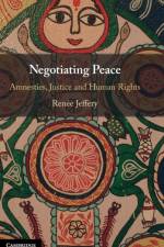 Negotiating Peace af Renee (Griffith University Jeffery