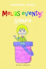 Melias eventyr - Spanden af Sandra Skau