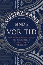 Vor tid. Bind 2 af Gustav Bang