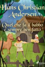 Quel che fa il babbo è sempre ben fatto af Hans Christian Andersen