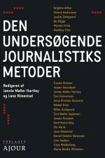 Den undersøgende journalistiks metoder af Jannie Møller Hartley