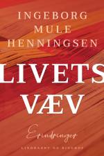 Livets væv af Ingeborg Mule Henningsen
