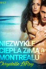 Niezwykle ciepła zima w Montrealu - opowiadanie erotyczne af Chrystelle LeRoy