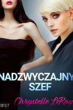 Nadzwyczajny szef - opowiadanie erotyczne af Chrystelle LeRoy