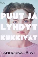 Puut ja lyhdyt kukkivat af Annukka Järvi