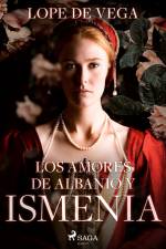 Los amores de Albanio y Ismenia af Lope de Vega