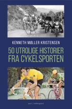 50 utrolige historier fra cykelsporten