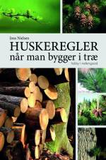 Huskeregler når man bygger i træ