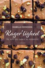Kager'lighed – til nye og gamle klassikere af Isabella Svensson