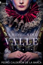 La hidalga del valle af Pedro Calderon de la Barca
