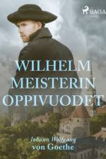 Wilhelm Meisterin oppivuodet af Johann Wolfgang von Goethe