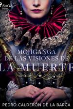 Mojiganga de las visiones de la muerte af Pedro Calderon de la Barca