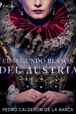 El segundo blasón del Austria af Pedro Calderon de la Barca