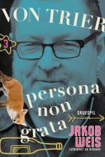 Von Trier - persona non grata af Jakob Weis