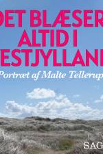 Det blæser altid i Vestjylland af Malte Tellerup