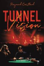 Tunnel Vision af Raymond Gartland