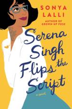 Serena Singh Flips the Script af Sonya Lalli
