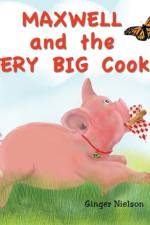 Maxwell and the Very Big Cookie af Ginger Nielson