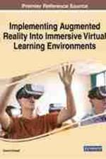 Implementing Augmented Reality Into Immersive Virtual Learning Environments