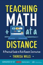Teaching Math at a Distance, Grades K-12 af Theresa E. Wills