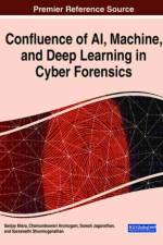 Confluence of AI, Machine, and Deep Learning in Cyber Forensics