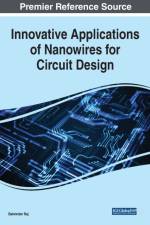Innovative Applications of Nanowires for Circuit Design