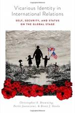 Vicarious Identity in International Relations af Christopher S. (Reader of Politics and International Studies Browning