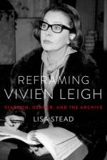 Reframing Vivien Leigh af Lisa (Lecturer in Film Studies Stead