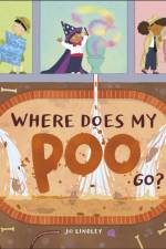 Where Does My Poo Go? af Jo Lindley