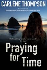 Praying for Time af Carlene Thompson