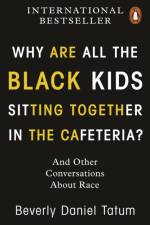 Why Are All the Black Kids Sitting Together in the Cafeteria? af Beverly Daniel Tatum