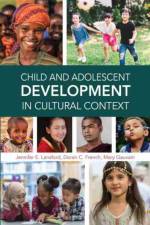 Child and Adolescent Development in Cultural Context af Jennifer E. Lansford