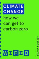 Climate Change (WIRED guides) af Bianca Nogrady