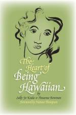 The Heart of Being Hawaiian af Sally-Jo Bowman