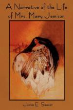 Narrative of the Life of Mrs. Mary Jemison