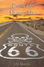 Route 66 Homicides af J H Morris
