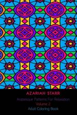 Arabesque Patterns For Relaxation Volume 2 af Azariah Starr