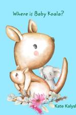 Where is Baby Koala? af Kate Kalysh