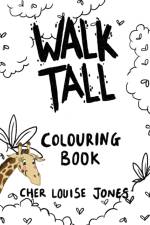 Walk Tall Colouring Book af Cher Louise Jones