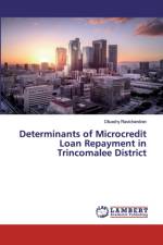 Determinants of Microcredit Loan Repayment in Trincomalee District af Diluxshy Ravichandran